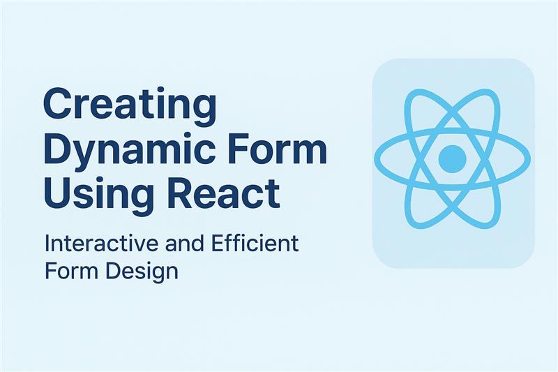 Creating Dynamic Forms Using React