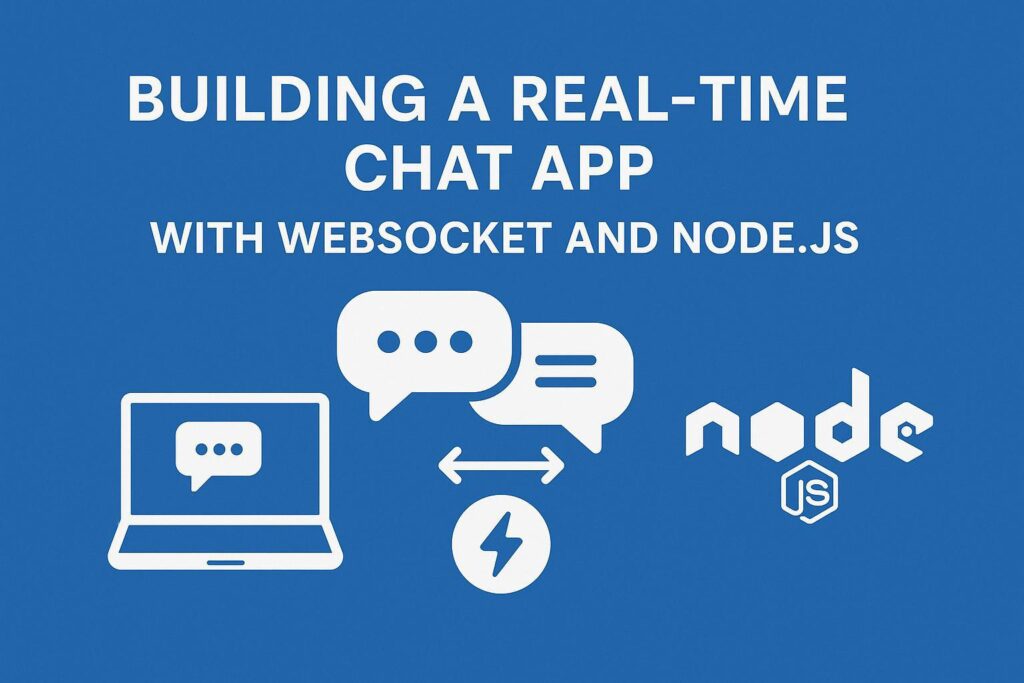 Building a Real-Time Chat App With Websocket and Node.JS