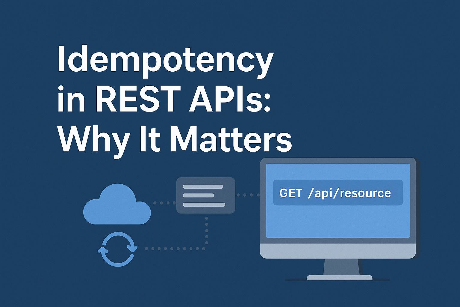 Idempotency in Rest APIs: Why It Matters